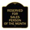 Signmission Reserved for Salesperson of Month, Black & Gold Aluminum Sign, 18" x 18", BG-1818-23174 A-DES-BG-1818-23174 - alternate 1